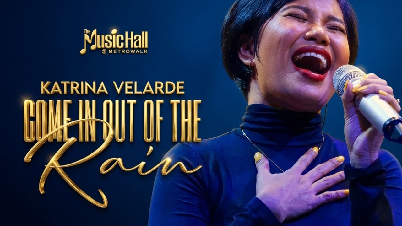 KATRINA VELARDE - Come In Out Of The Rain (The MusicHall Metrowalk | October 16, 2019) #HD720p