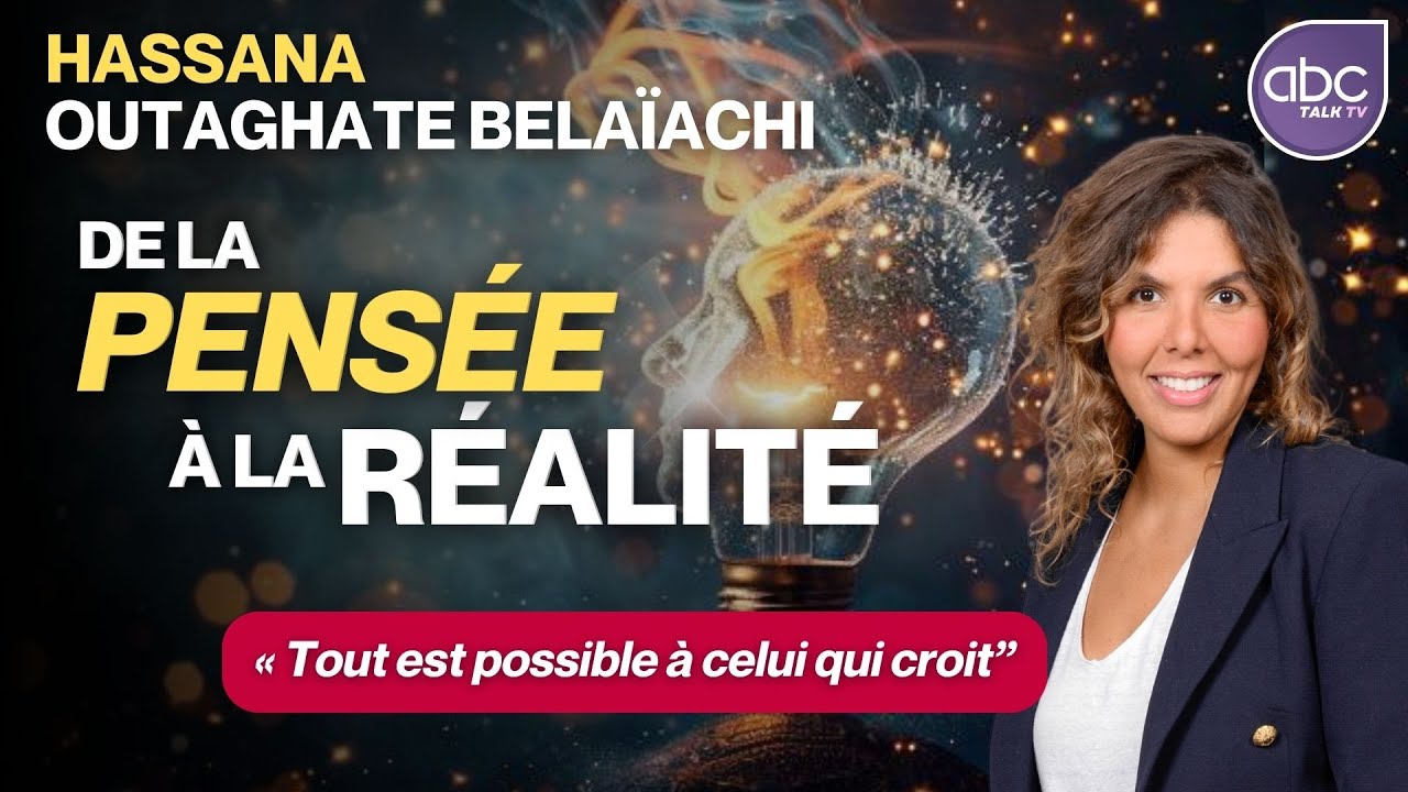 Comment activer son POUVOIR de manifestation - Hassana OUTAGHATE BELAÏACHI