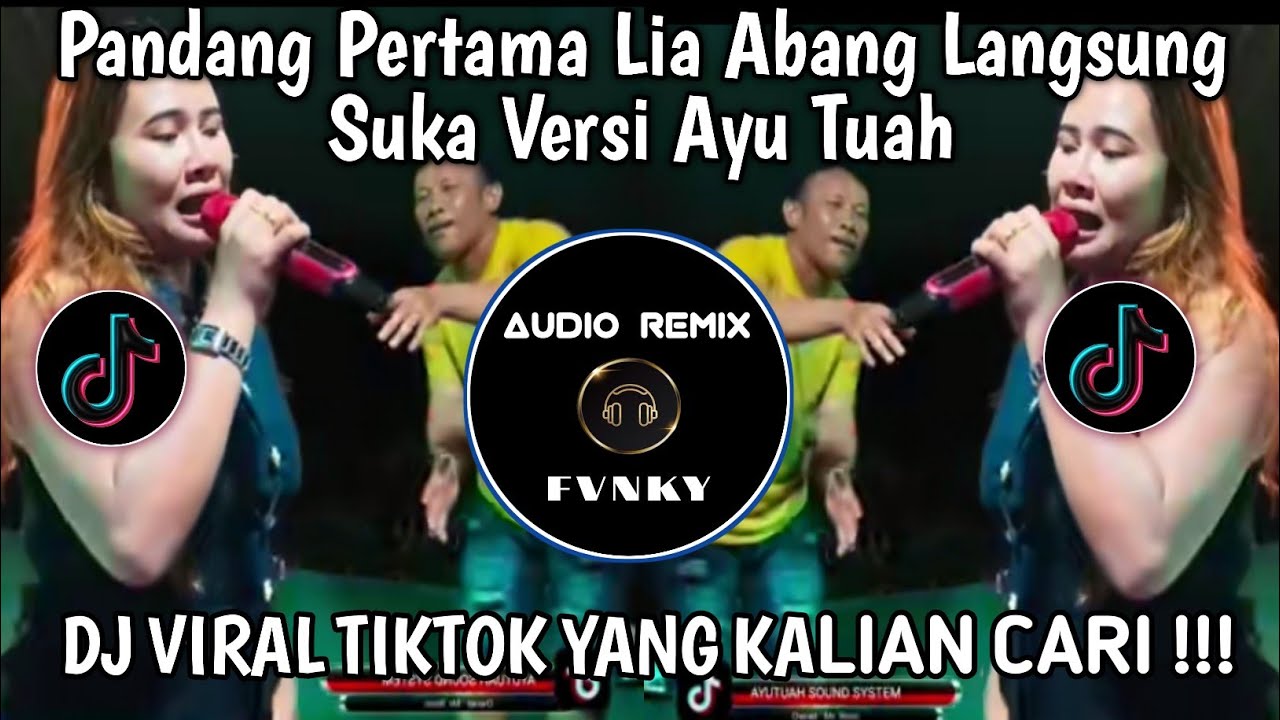 DJ PANDANG PERTAMA LIAT ABANG LANGSUNG SUKA REMIX VERSI AYU TUAH SOUND SYSTEM VIRAL TIKTOK