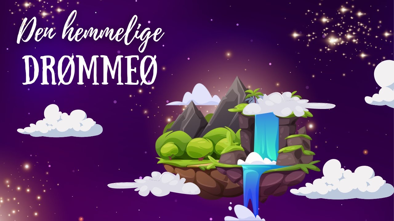 Godnathistorie: Den Hemmelige Drømmeø - Astrid si’r godnat 😴​