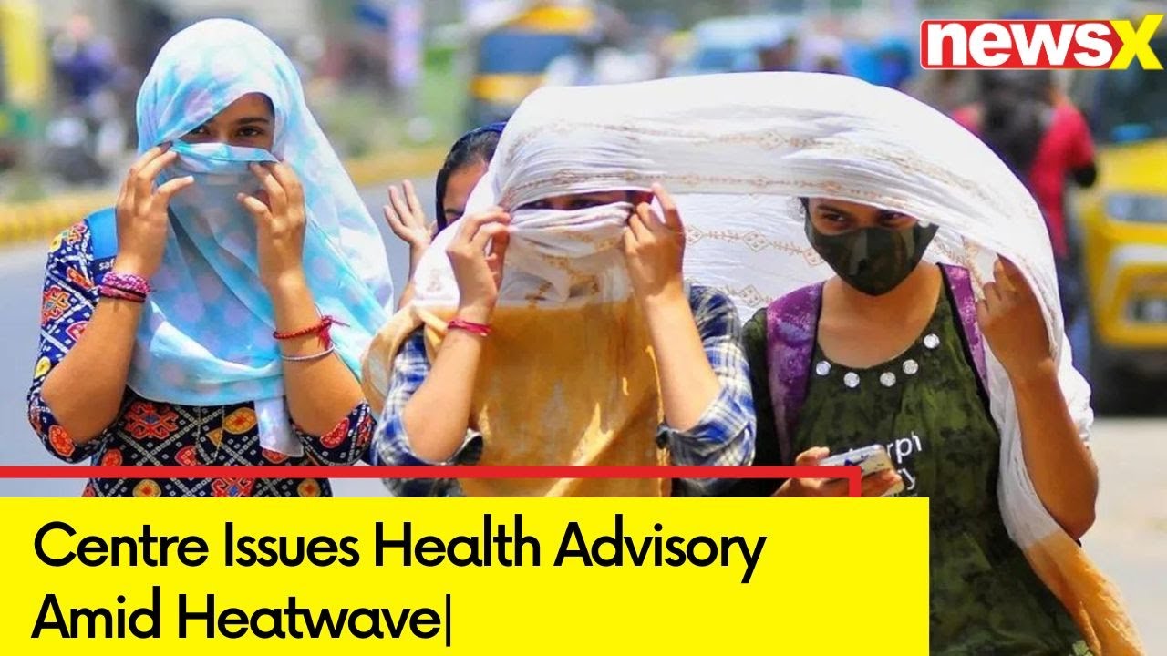Death Toll Rises To 20 In Delhi | Centre Issues Health Advisory Amid Heatwave| NewsX