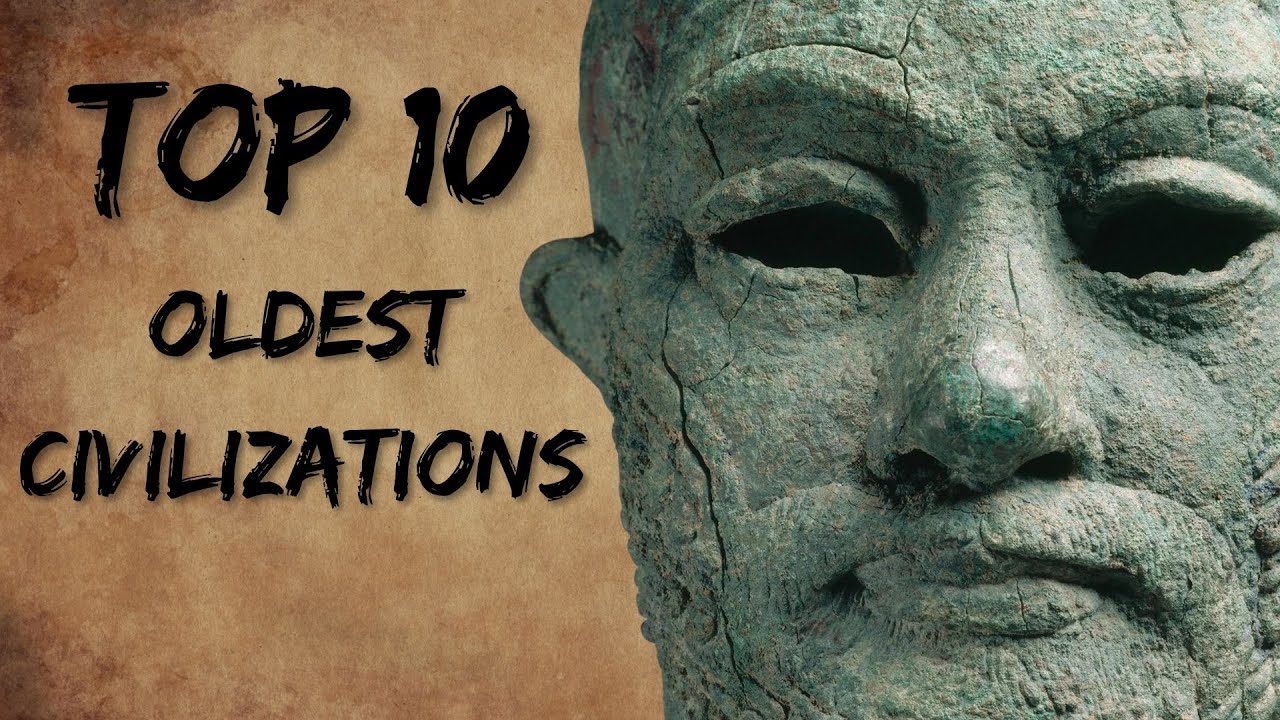 Top 10 Oldest Civilizations in The World