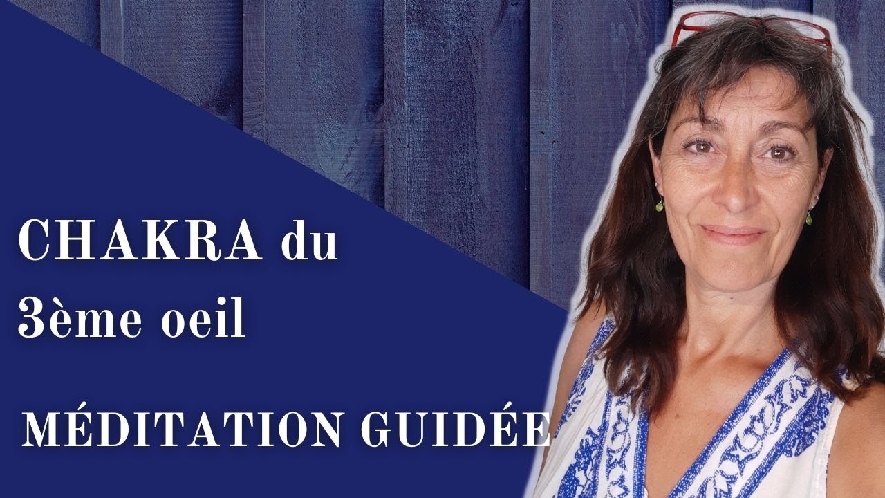 Une méditation guidée pour activer le chakra du 3ème oeil ?