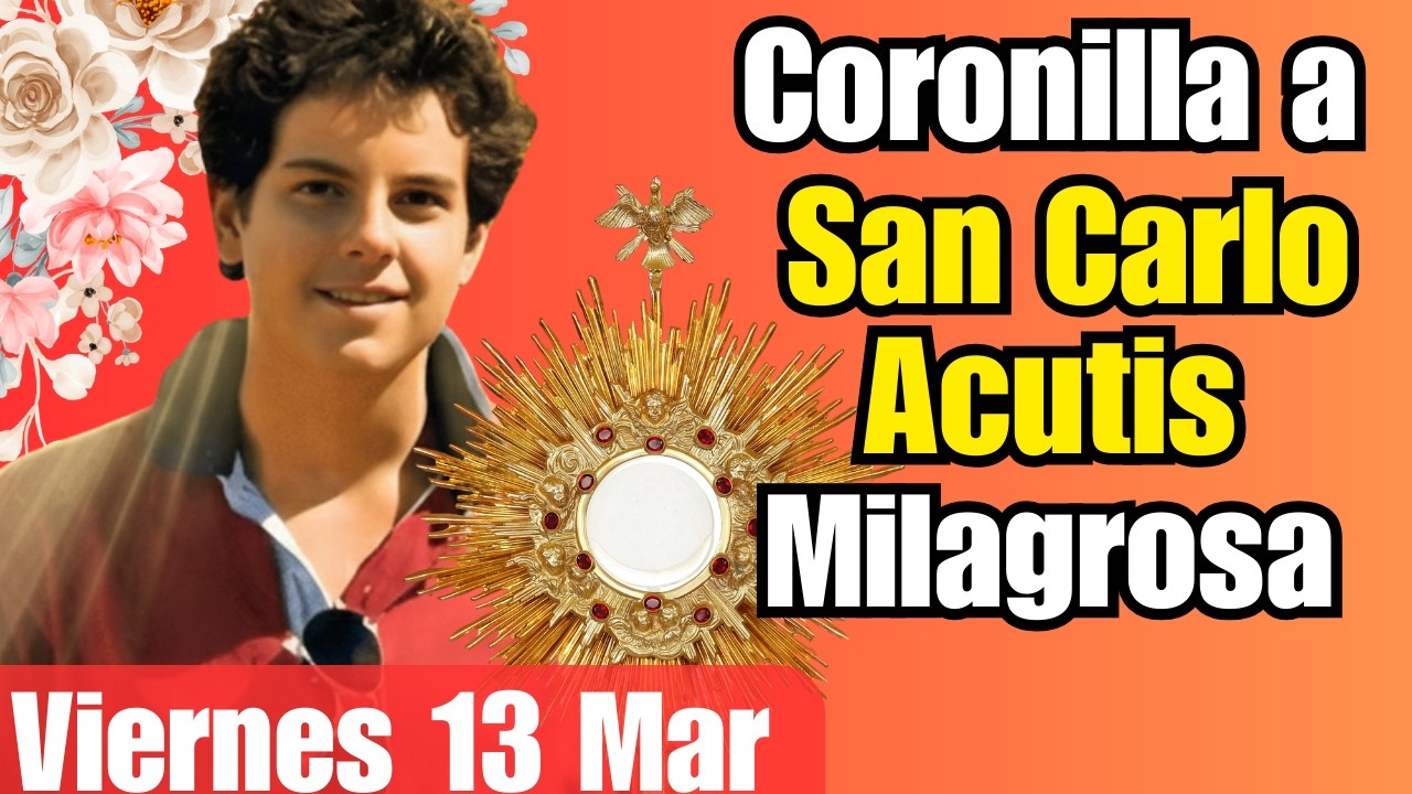 ¡MILAGRO PARA QUIEN NECESITA SANACIÓN 🕊️💔 – Coronilla a San Carlo Acutis de HOY