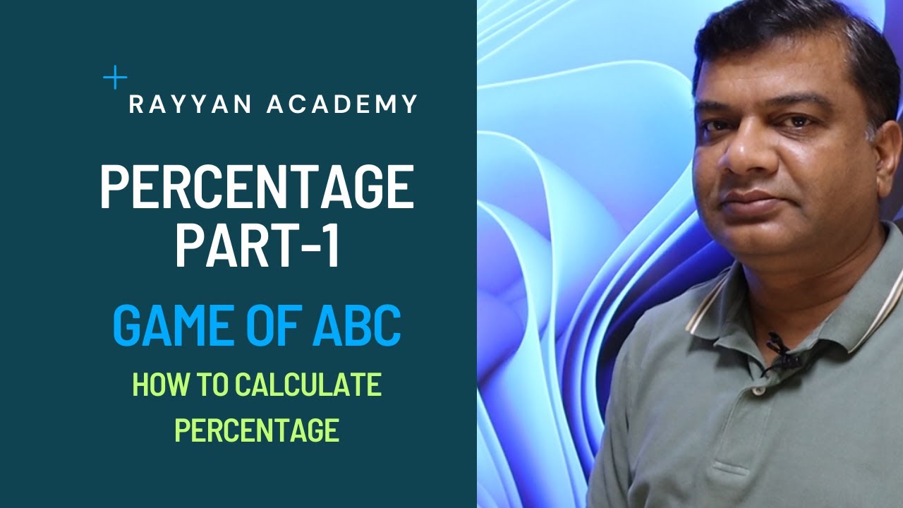 PERCENTAGE PART-1 | GAME OF a b c | EASY WAY TO CALCULATE PERCENTAGE