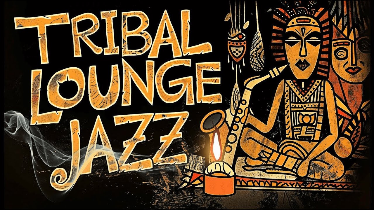 Tribal Lounge Jazz – Jazz Undercurrents for Quiet Productivity