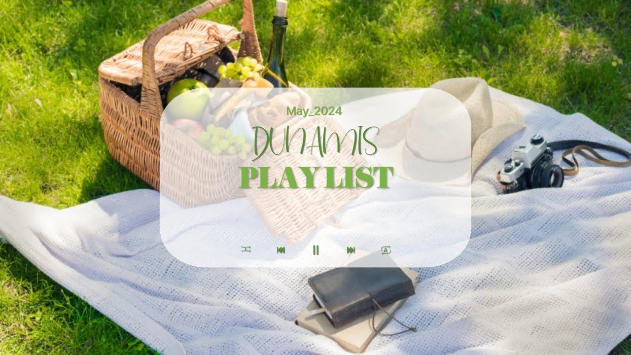 [CCM PLAYLIST] 나들이하는 당신을 위한  DUNAMIS PLAYLIST | 예닮중앙교회 청년부 DUNAMIS  | 2024년 05월