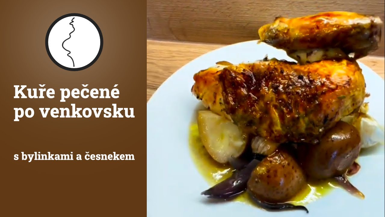 Kuře pečen&eacute; po venkovsku | Těhotnej kuchař