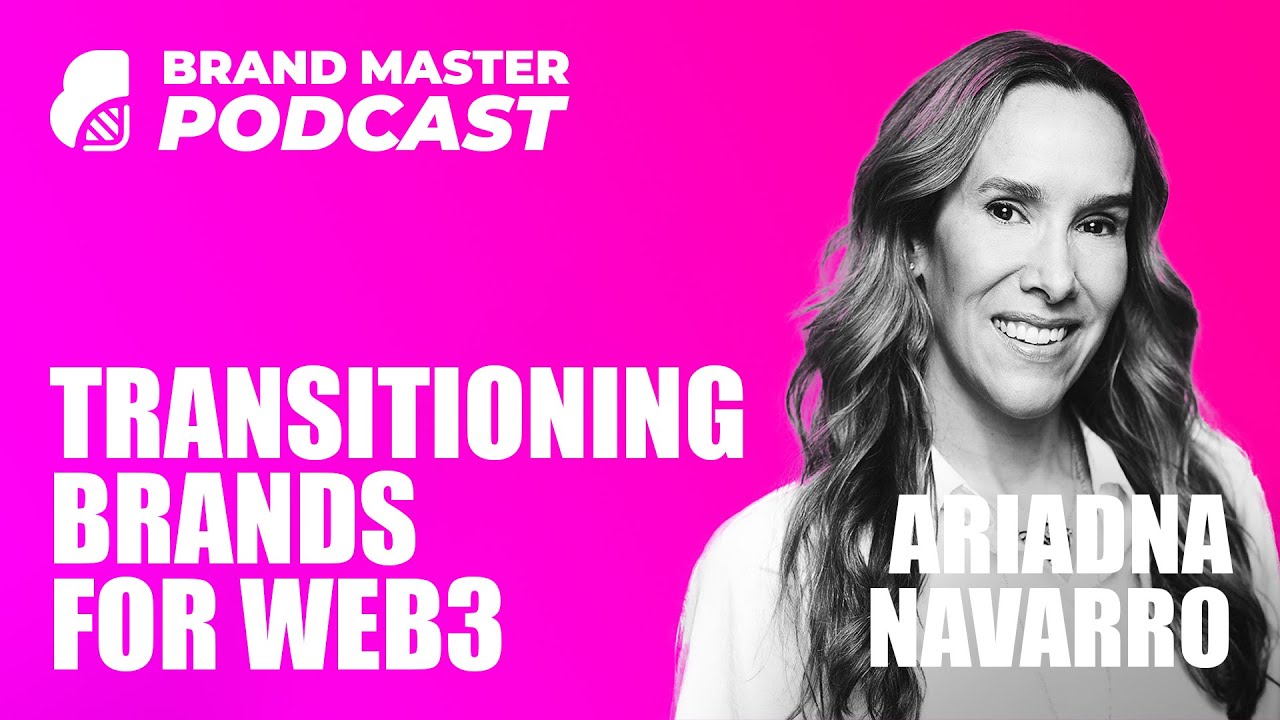 Transitioning Brands for Web3 with Ariadna Navaro