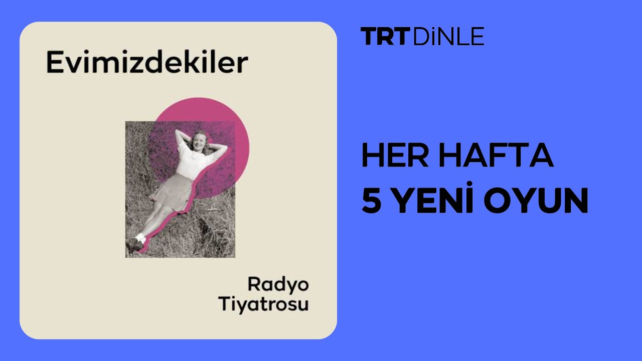 Radyo Tiyatrosu: Evimizdekiler | Dram