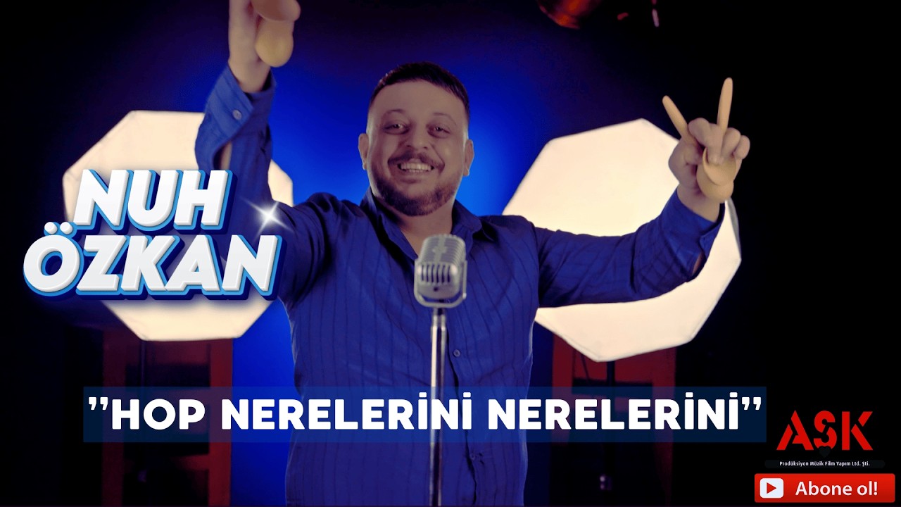Nuh &Ouml;zkan - Hop Nerelerini Nerelerini #aşkprod&uuml;ksiyon #ankaraoyunhavaları #oyunhavası #music 
