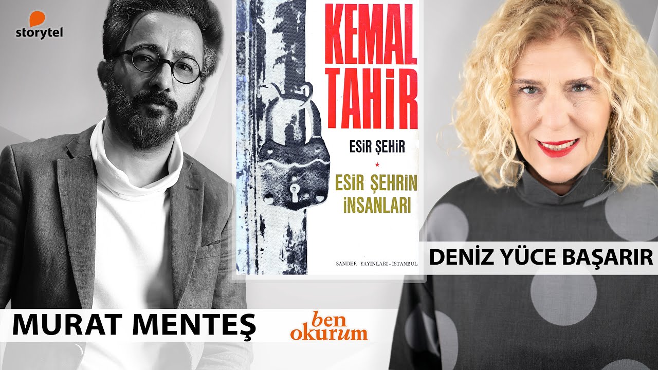 Esir Şehrin İnsanları - Kemal Tahir // konuk Murat Menteş // Deniz Yüce Başarır ile Ben Okurum