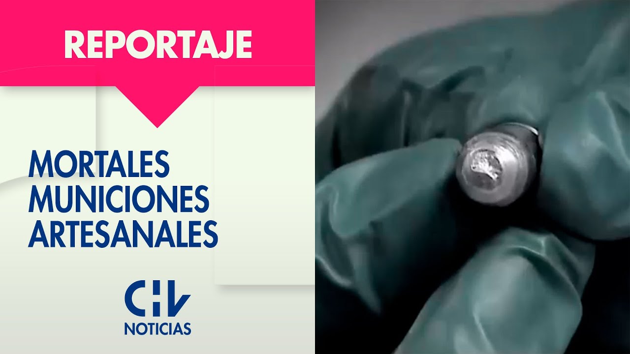 URGE LEY DE ARMAS | Elaboran mortales municiones artesanales para su venta - CHV Noticias