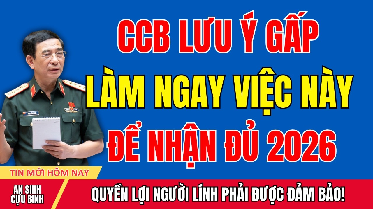 Cựu Chiến Binh 2026: Phải Làm Gì Ngay Để Không Bỏ Lỡ Quyền Lợi?