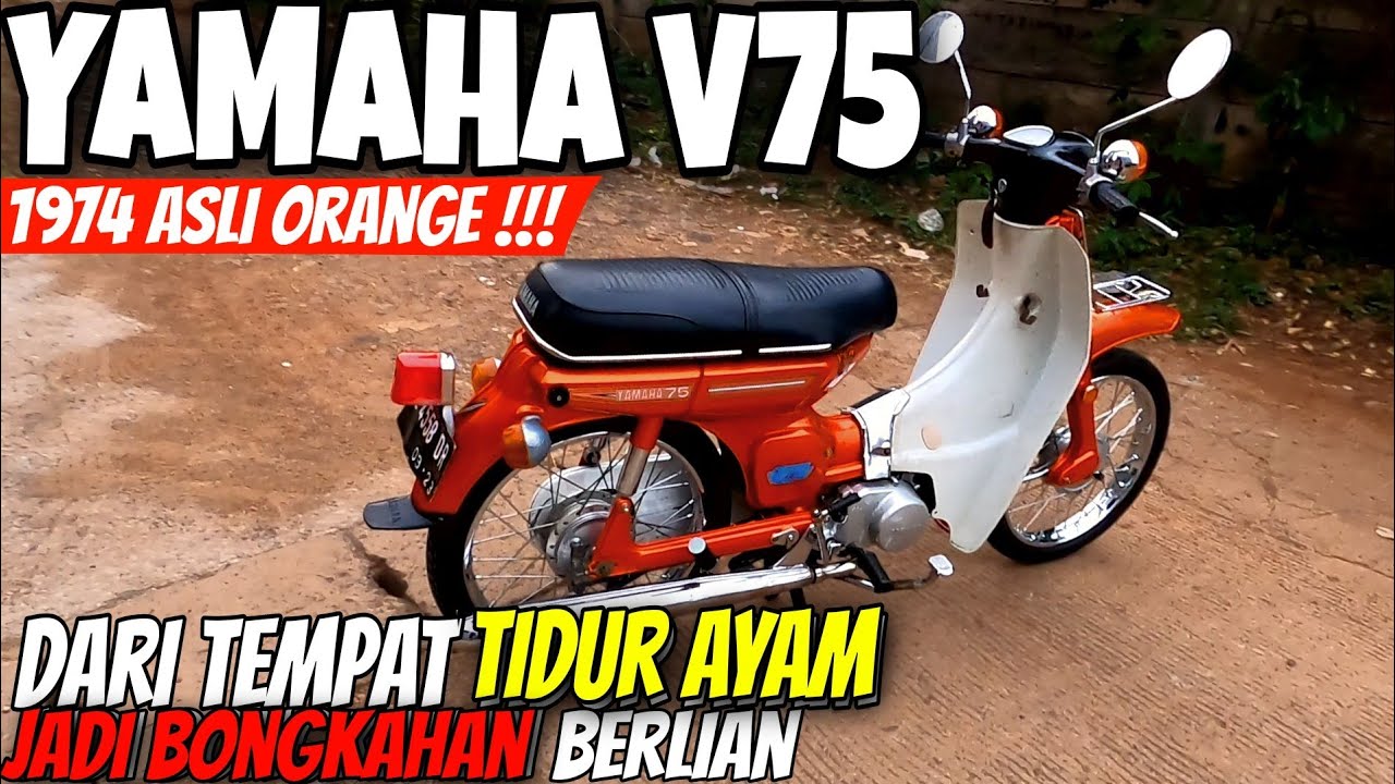 YAMAHA V75 1974 LANGKA | SERI TAHUN TUA ASLI OREN | BEBEK JADUL RASA BARU