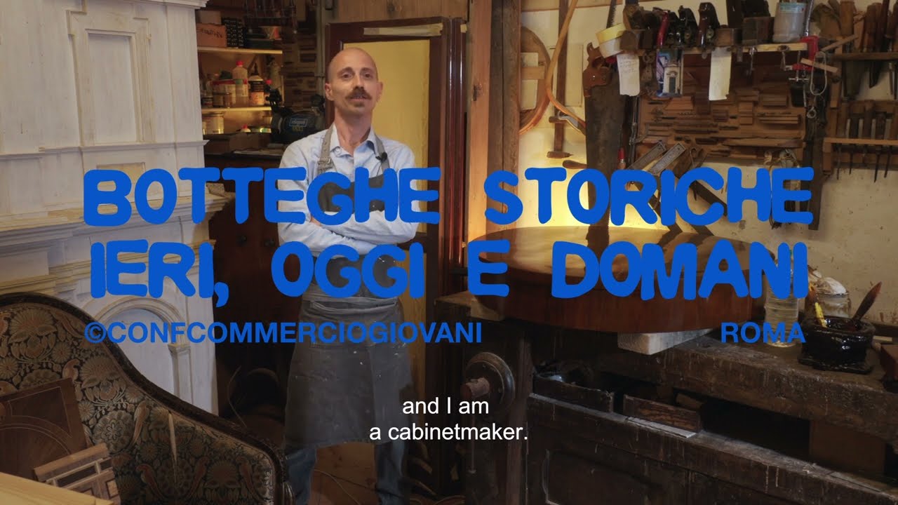 ROMA RESTAURO | BOTTEGHE STORICHE: Ieri, oggi e domani