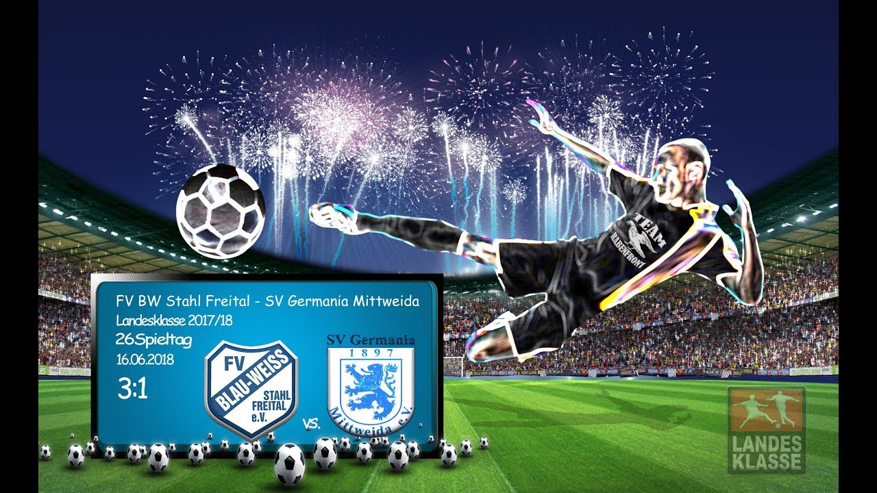 26.Spieltag / Landesklasse - (2017/18)  / FV Blau Weiß Stahl Freital - SV Germania Mittweida 3:1