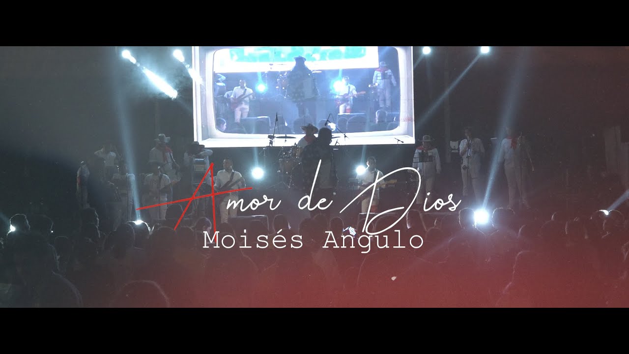 Amor de Dios / Moisés Angulo / En Ocaña Norte de Santander