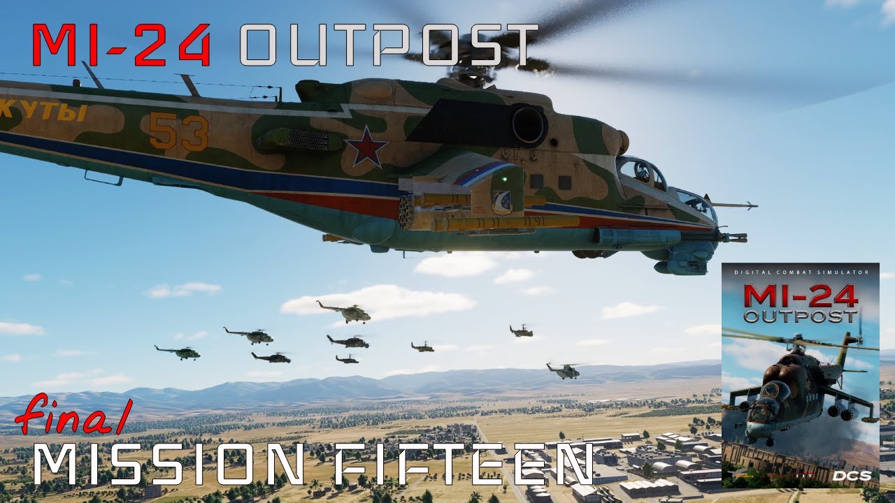DCS: Mi-24P Hind Outpost campaign - mission 15: The way home