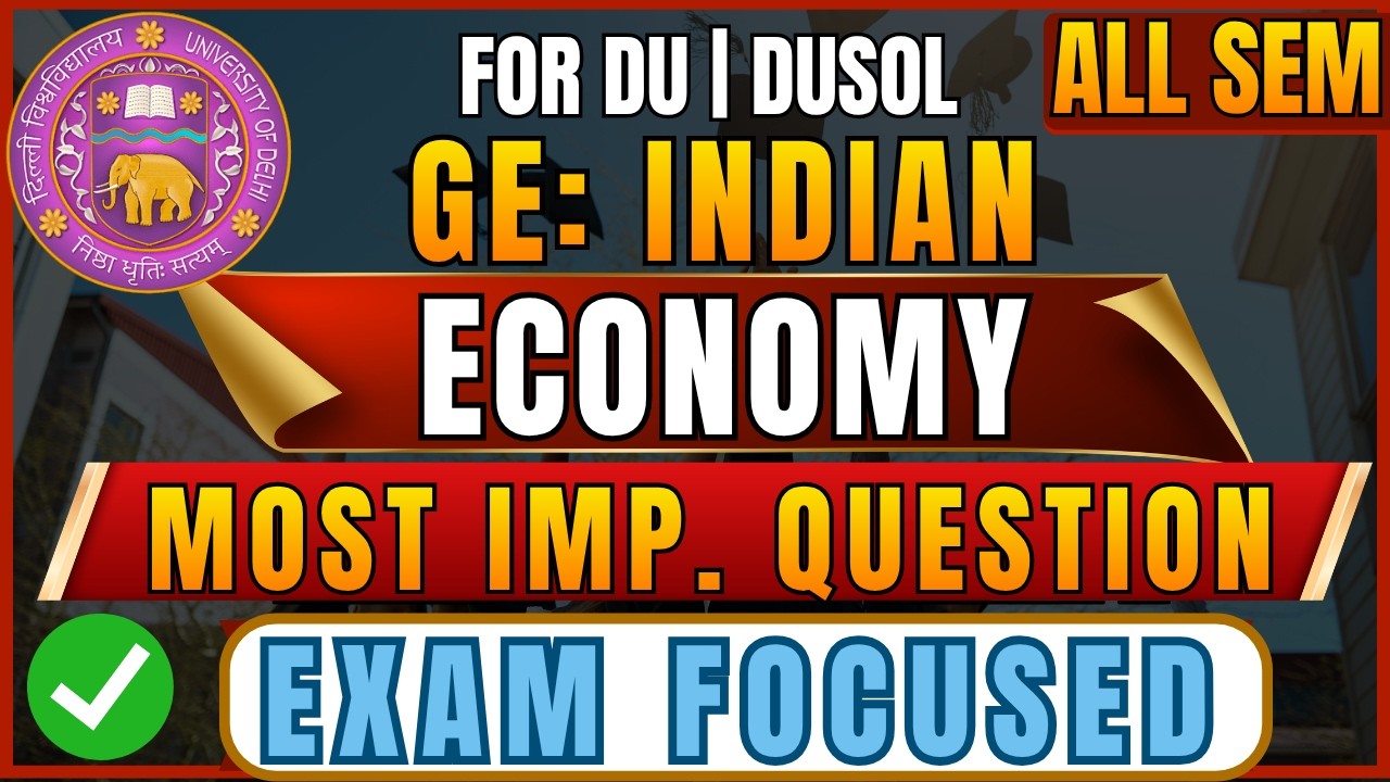 Indian Economy One Shot 2026 | Most Important Questions & PYQs | GE Indian Economy | DU SOL, DUSOL