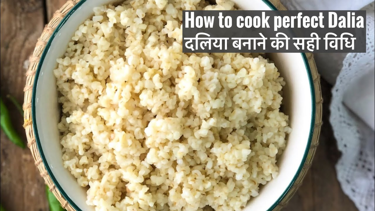 How to Cook Perfect Dalia | दलिया बनाने की सही विधि | Barley / जौ  Recipe | Without Pressure Cooker