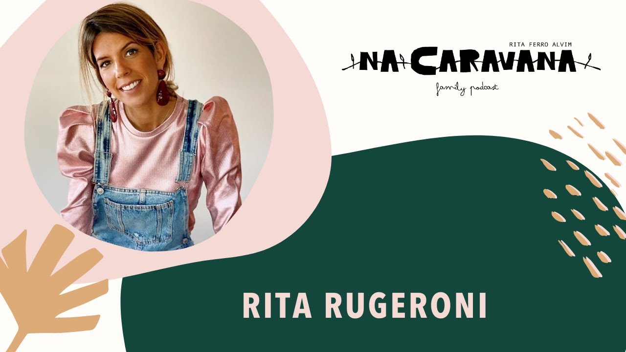 N'A Caravana com Rita Rugeroni #41 Terapia, divórcio e simplificar a vida