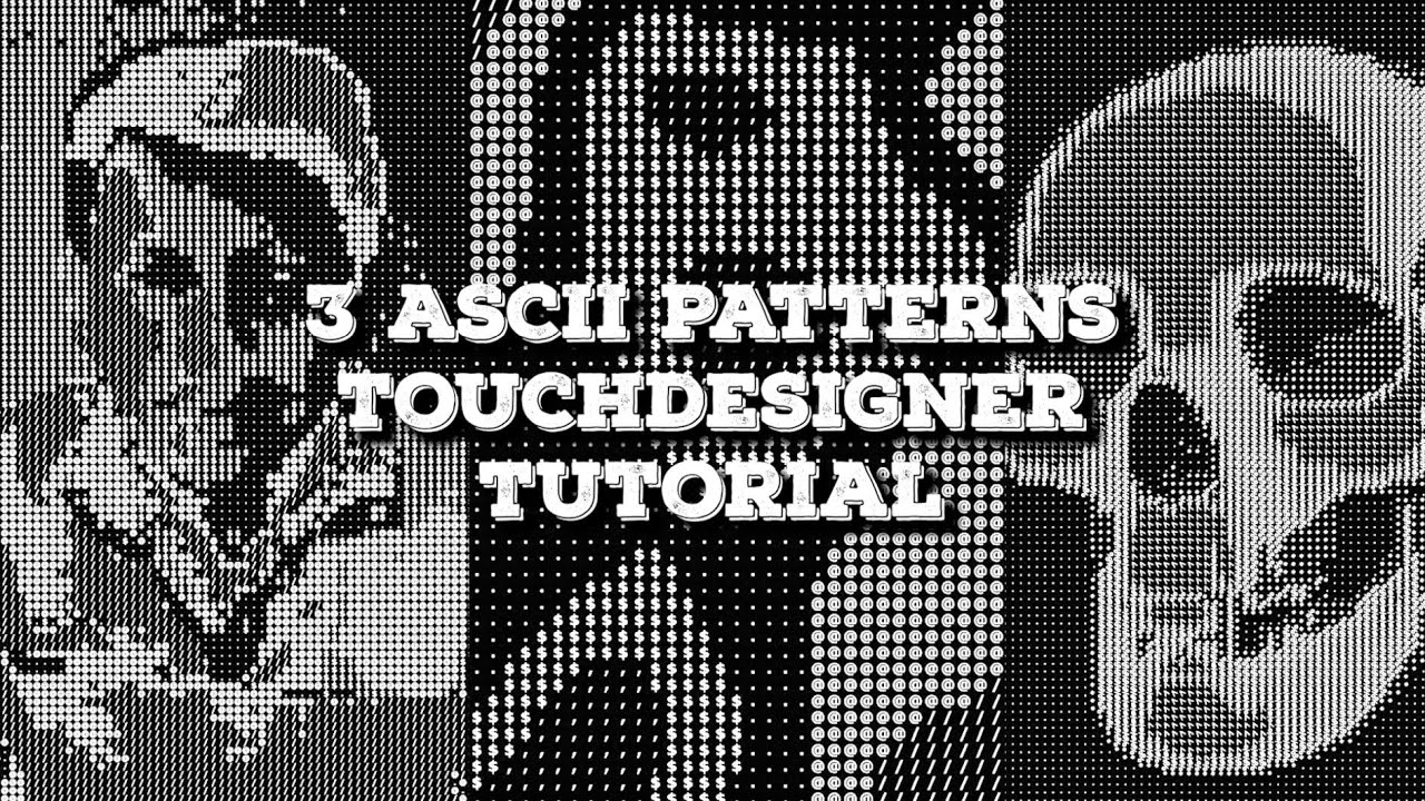 3 шаблона ASCII — ВЕБ-КАМЕРА, ШУМ, Ввод видео: Учебное пособие по Touchdesigner
