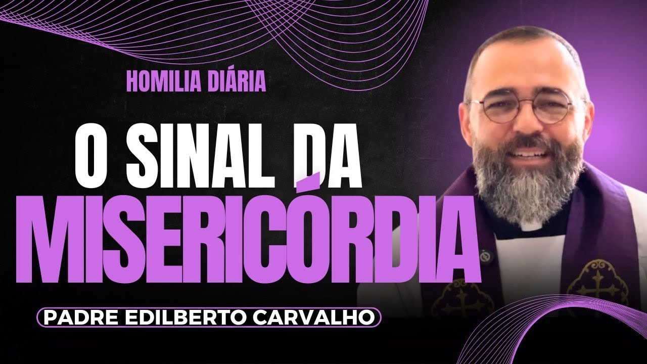 Homilia Diária - 25/02/2026 - Padre Edilberto Carvalho 