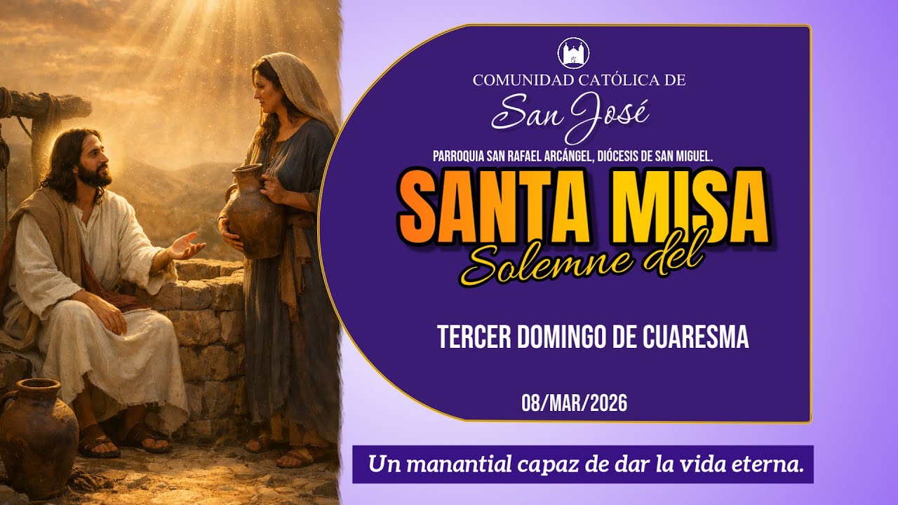 SANTA MISA DEL TERCER DOMINGO DE CUARESMA 