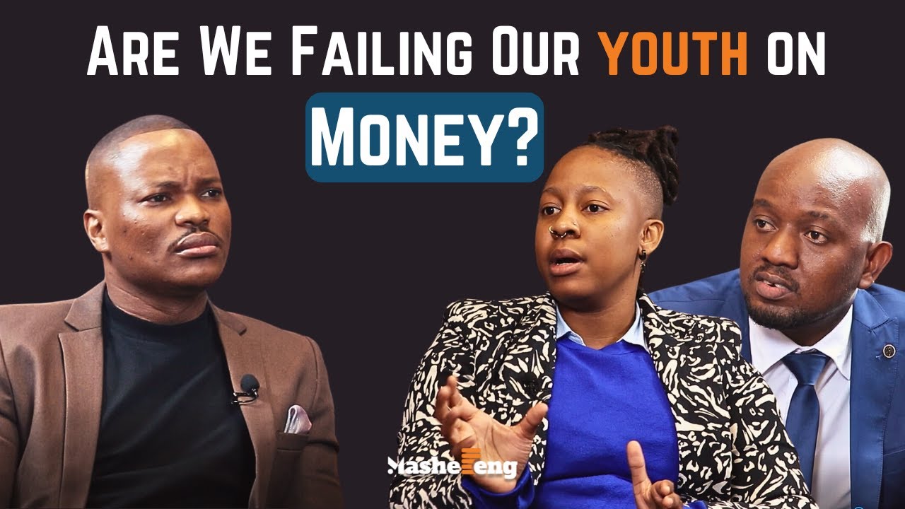 Why Youth Need Money Skills Now with Realeboga Mashadi & Kagiso Gofamodimo