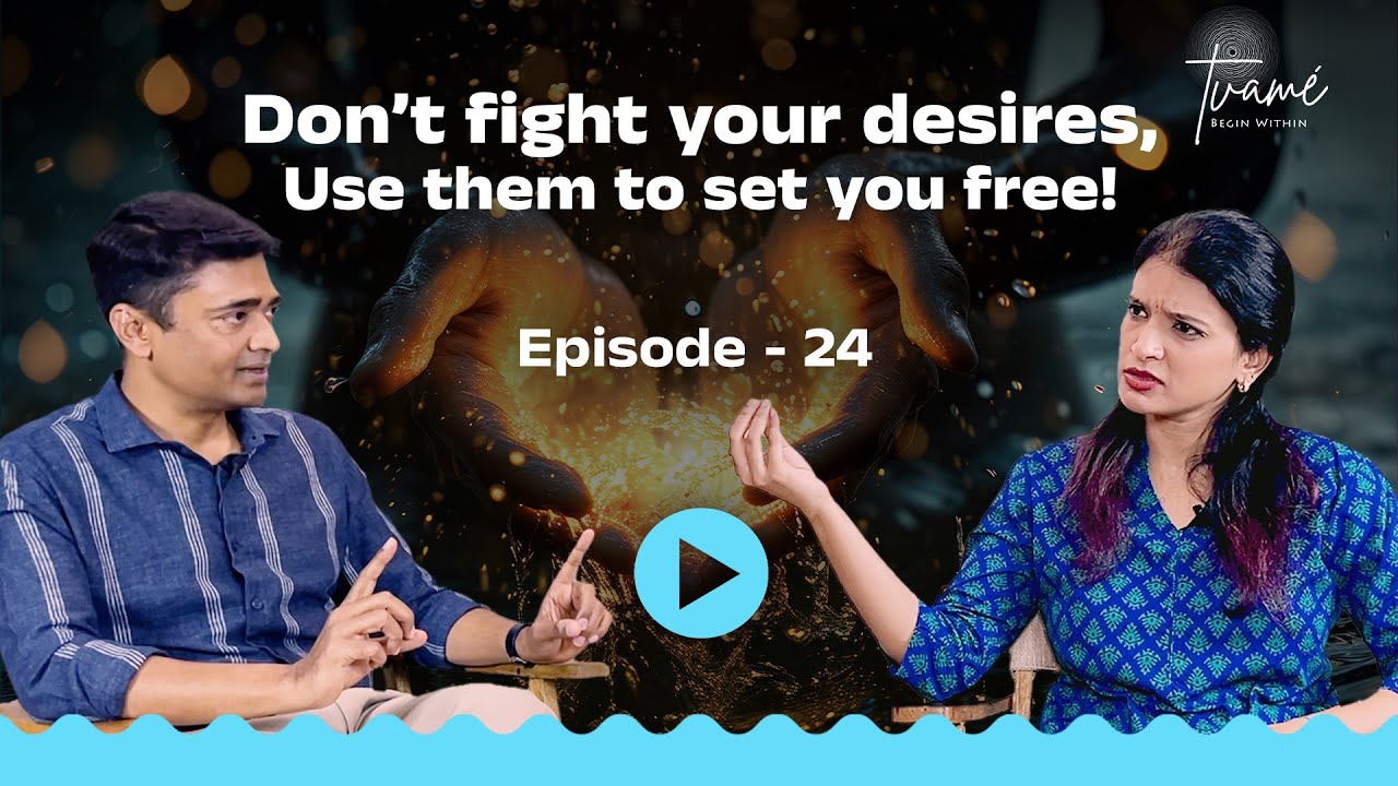Don't Fight your Desires! Use them to set You Free