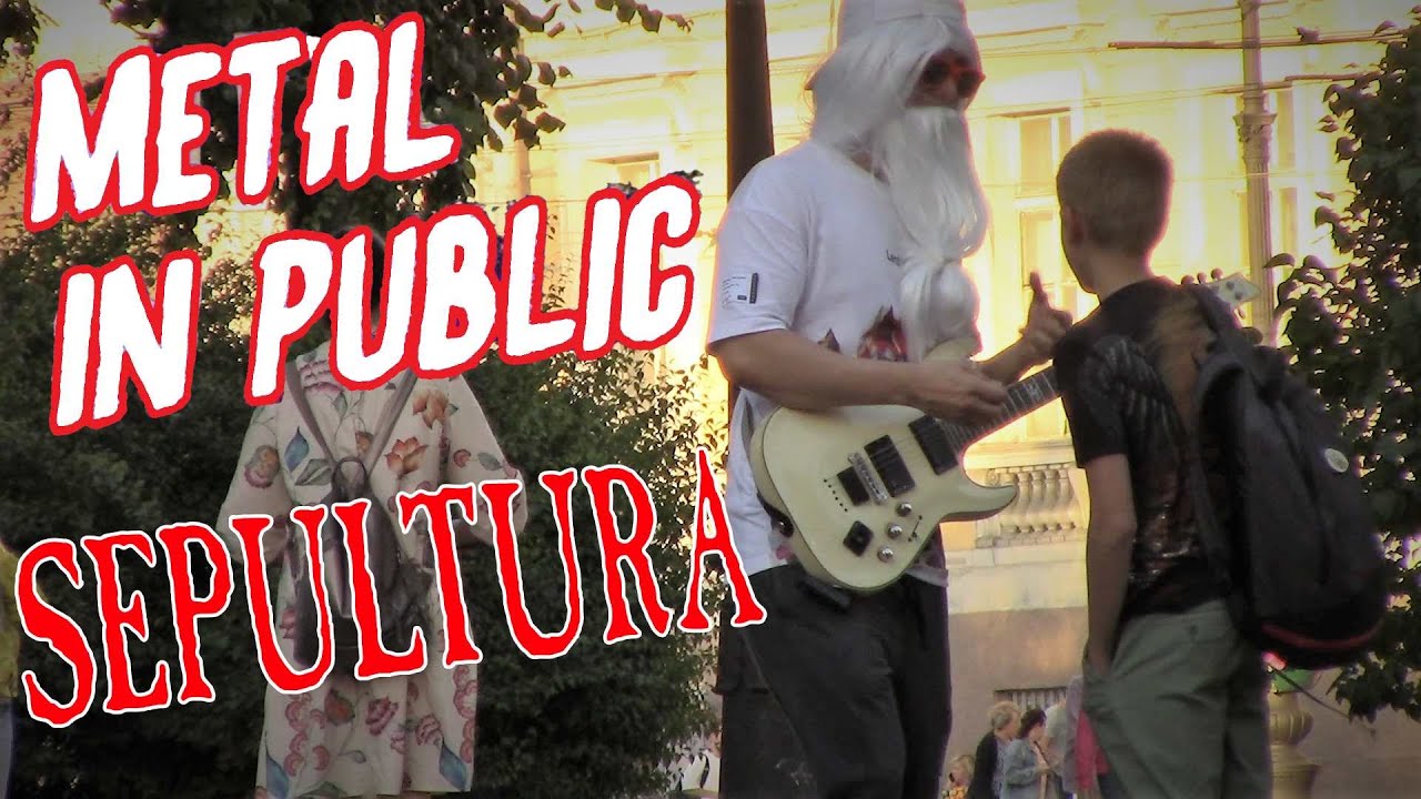 Metal In Public: Sepultura