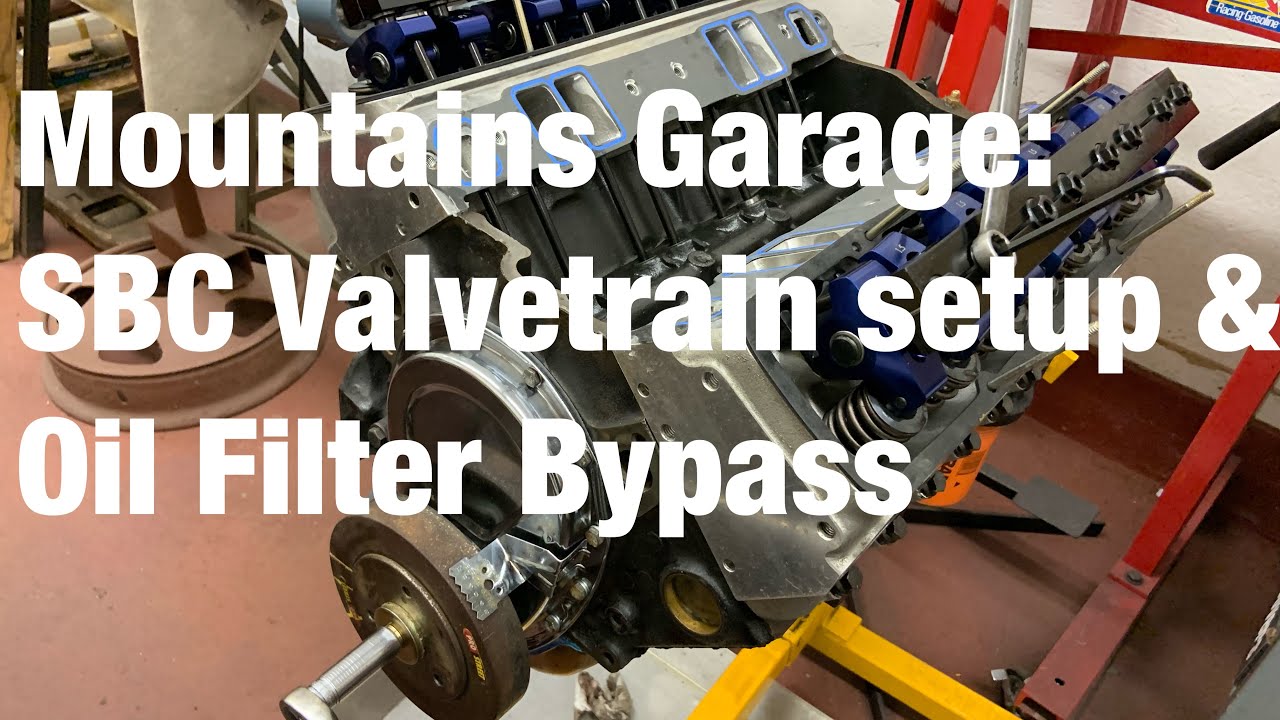 Mountains Garage: SBC Valvetrain Setup & Oil Filter Bypass
