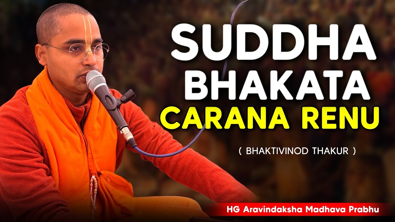 Suddha Bhakata Caran Renu By HG Aravindaksha Madhava Prabhu