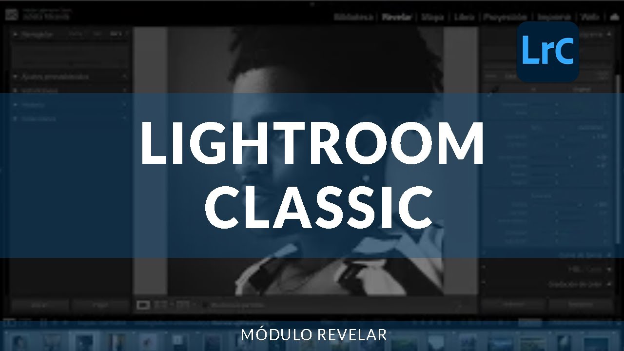 Lightroom Classic DESDE CERO 3 - MÓDULO REVELAR