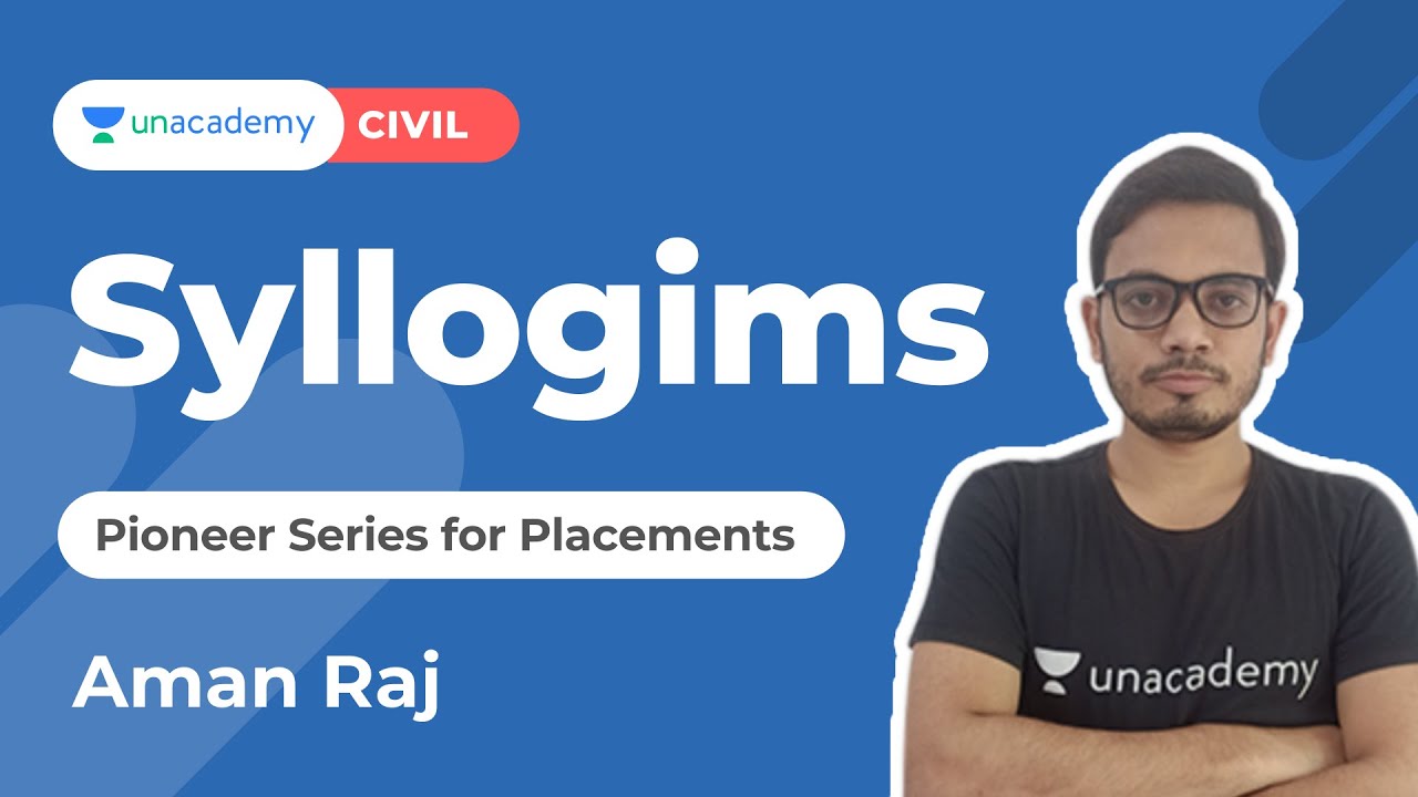 Syllogims | Pioneer Series- Reasoning | Aman Raj  | Unacdemy Ascend
