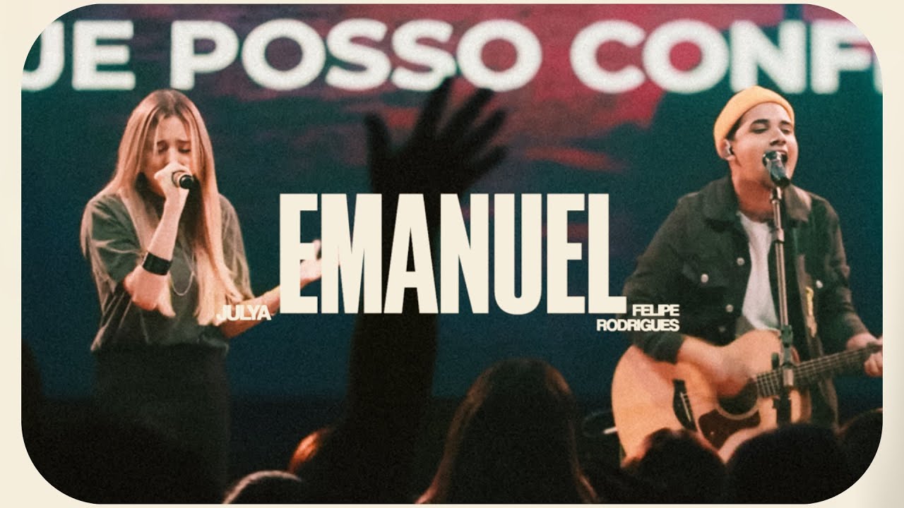 EMANUEL | JULYA, Felipe Rodrigues 