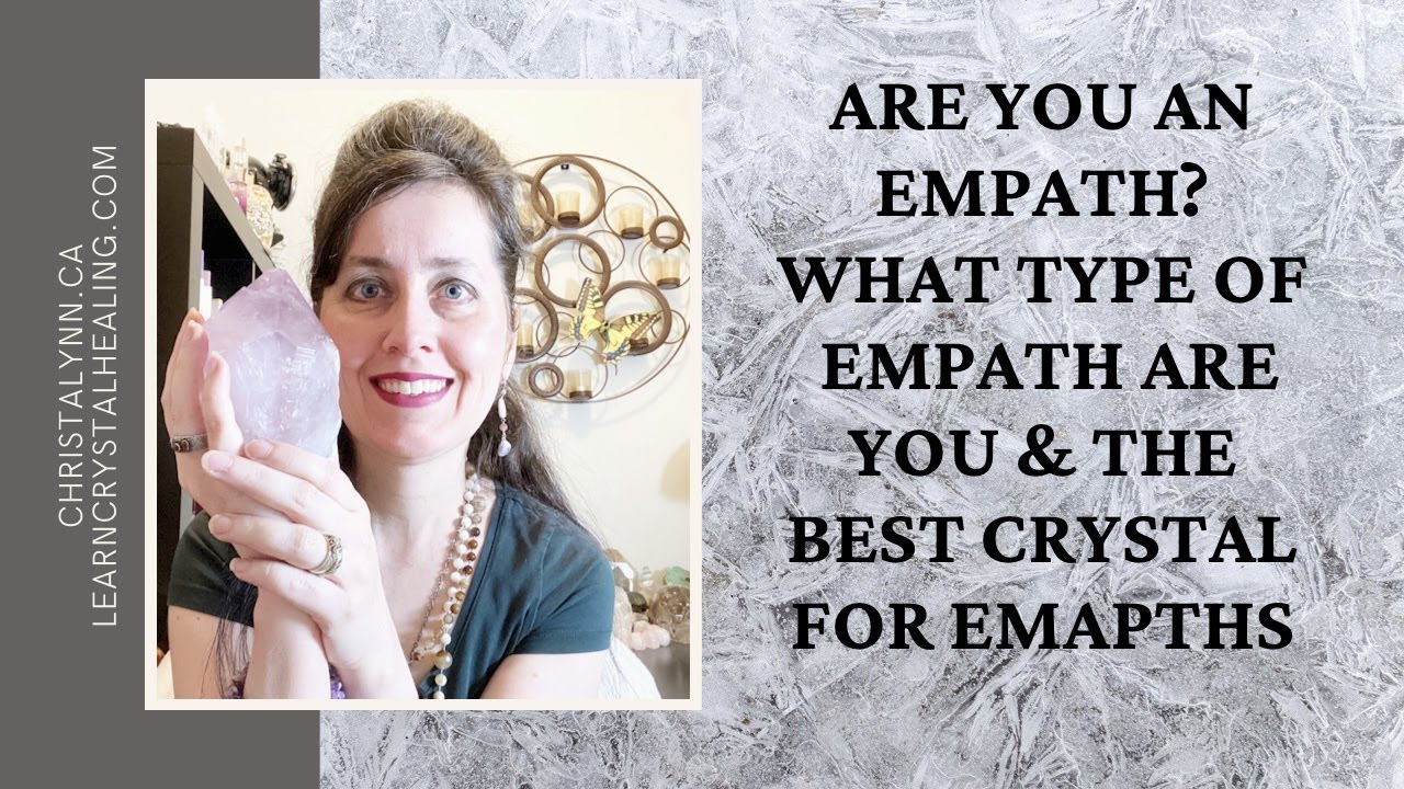 Are You An Empath? What Type Of Empaths Are You And The BEST Crystal For Empaths