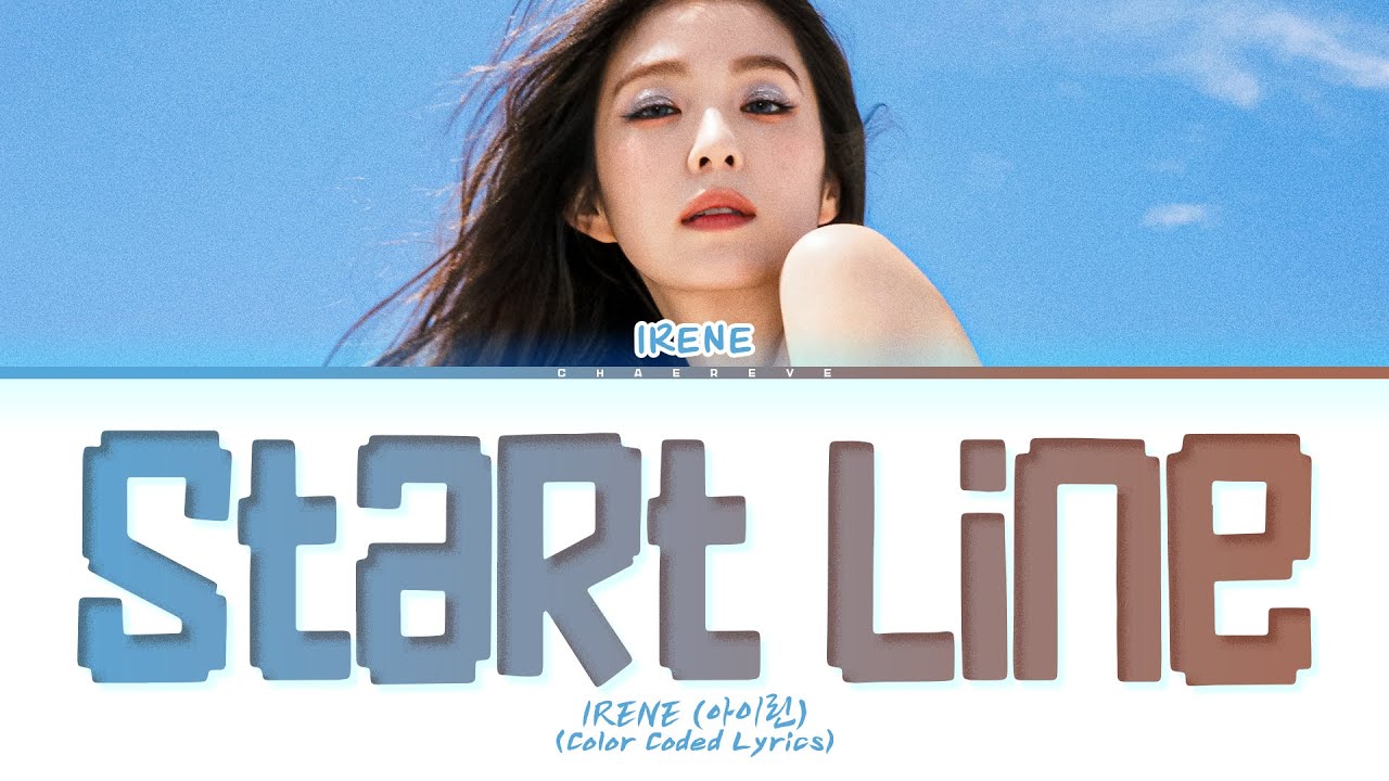IRENE Start Line Lyrics (Color Coded Lyrics)