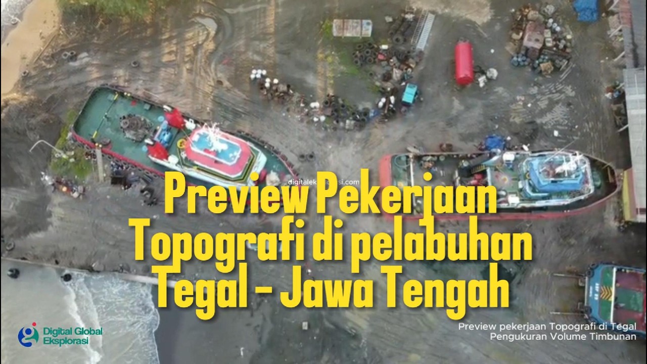 Preview Pekerjaan Topografi di Pelabuhan Tegal | Jasa Ukur Tanah Tegal