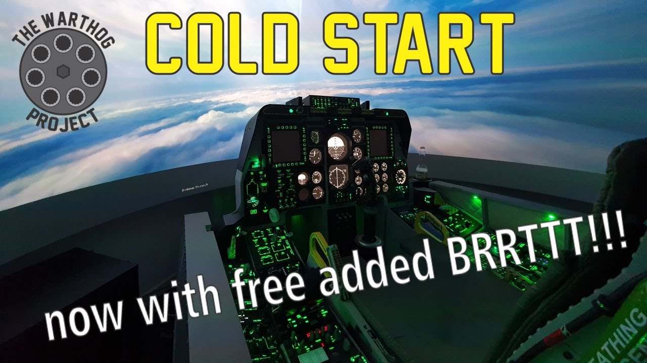 Another Cold Start (with some BRRTTT)- A10C Warthog Simulator