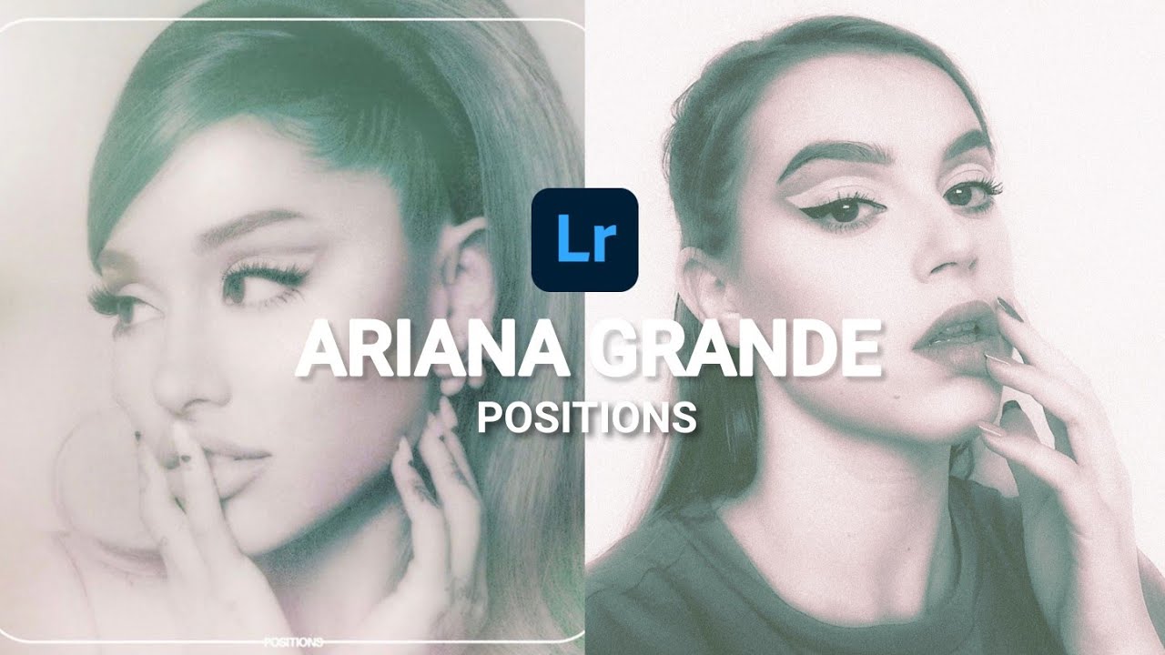 ARIANA GRANDE POSITIONS - LIGHTROOM MOBILE PRESET | How To Edit Positions Preset |Position Filter