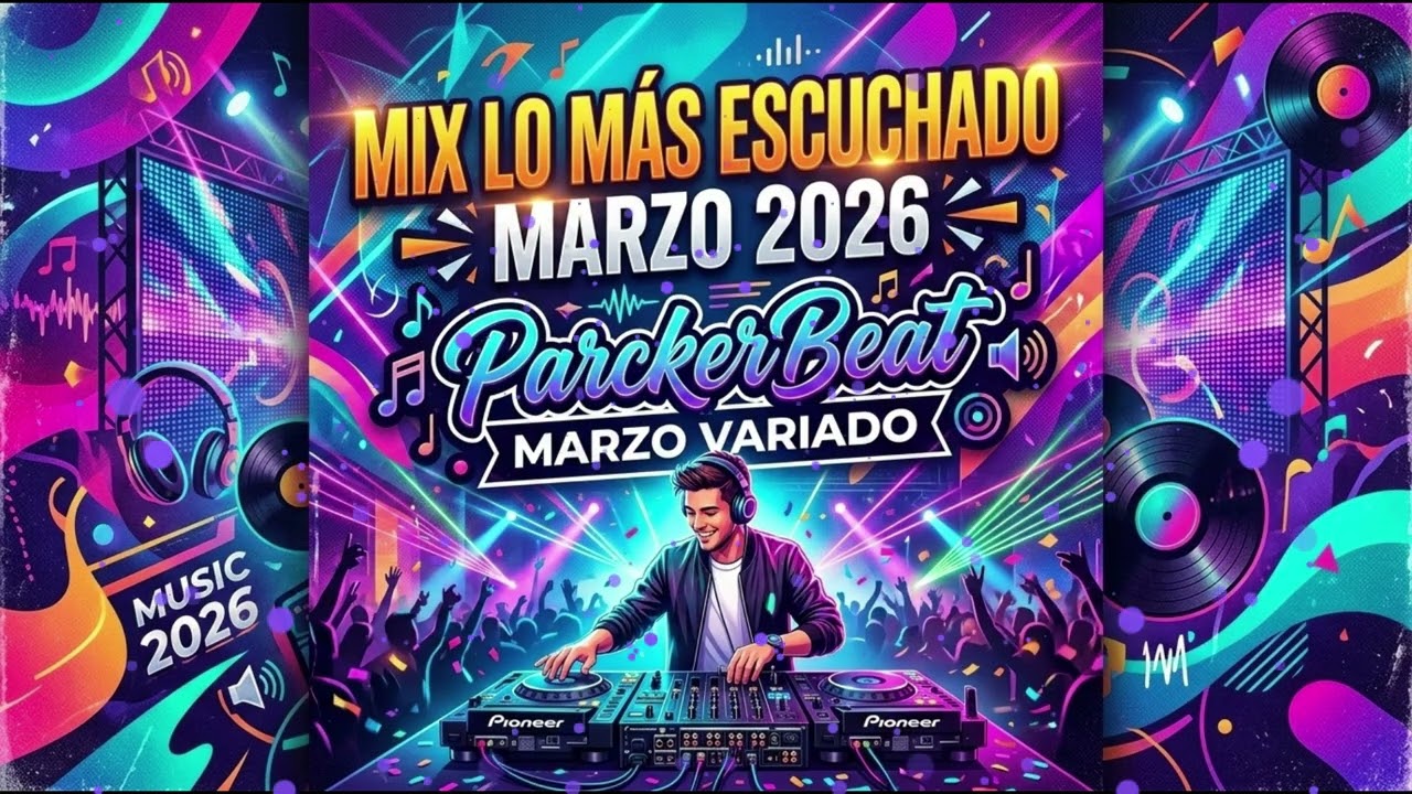 MIX CACHENGUE MARZO 2026 - LO MAS ESCUCHADO (ParckerBeat)