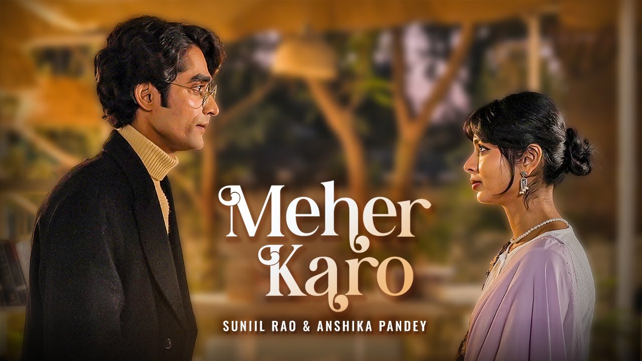 Meher Karo (Official Video) | Suniil Rao & Anshika Pandey | Love Song | New Romantic Song 2025
