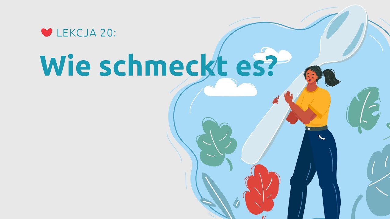 Potrawy - smak, temperatura, konsystencja. Język Niemiecki Dla Opiekunek. Lekcja 20