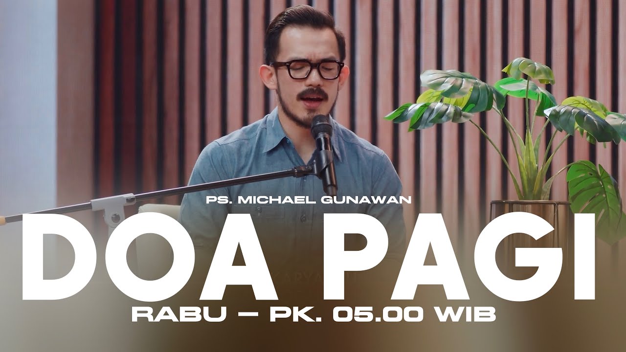 DOA PAGI GSJS with Ps. Michael Gunawan - Pk.05.00 (25 February 2026)