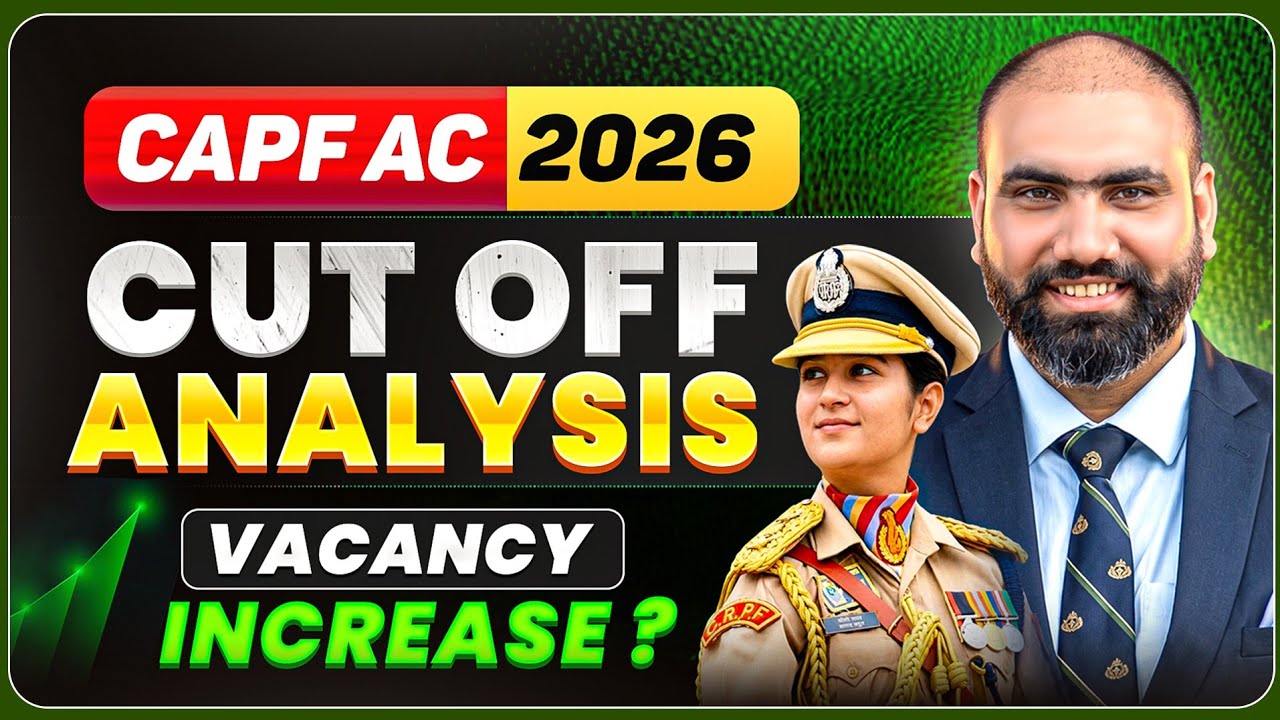 CAPF AC 2026 CUT OFF Analysis | Vacancy Increase ? UPSC CAPF AC 2026 Safe Score | CAPF Cut Off #capf