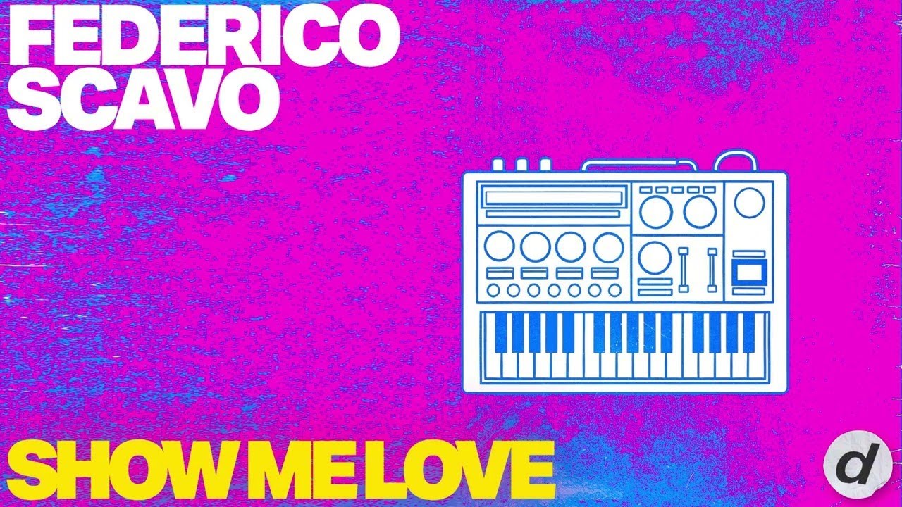 Federico Scavo - Show Me Love