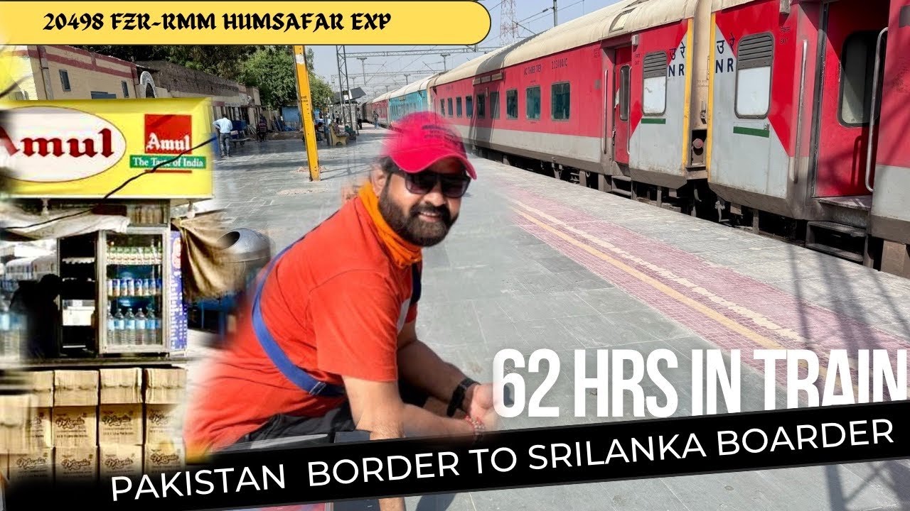 *Monsoon Spl ☔️*62 Hrs in Train | 20498 Firozapur- Rameswaram Humsafar Express train journey