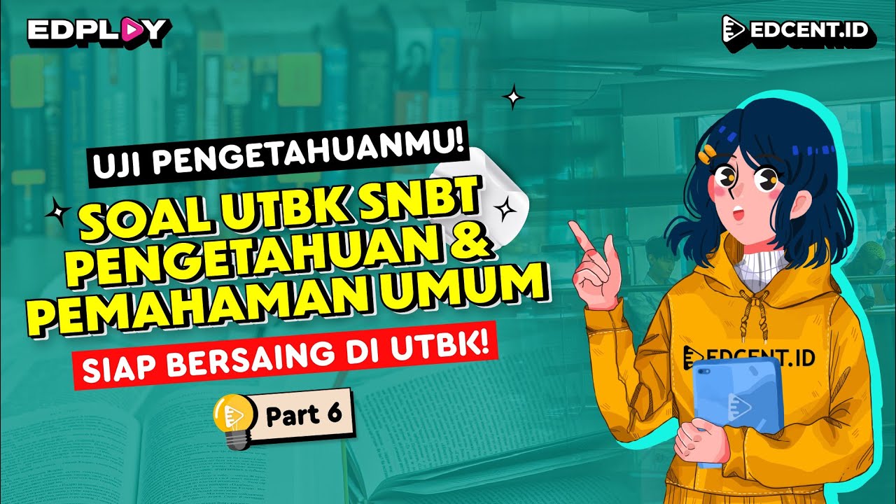 Soal Asli UTBK SNBT – Pengetahuan dan Pemahaman Umum | Part 6